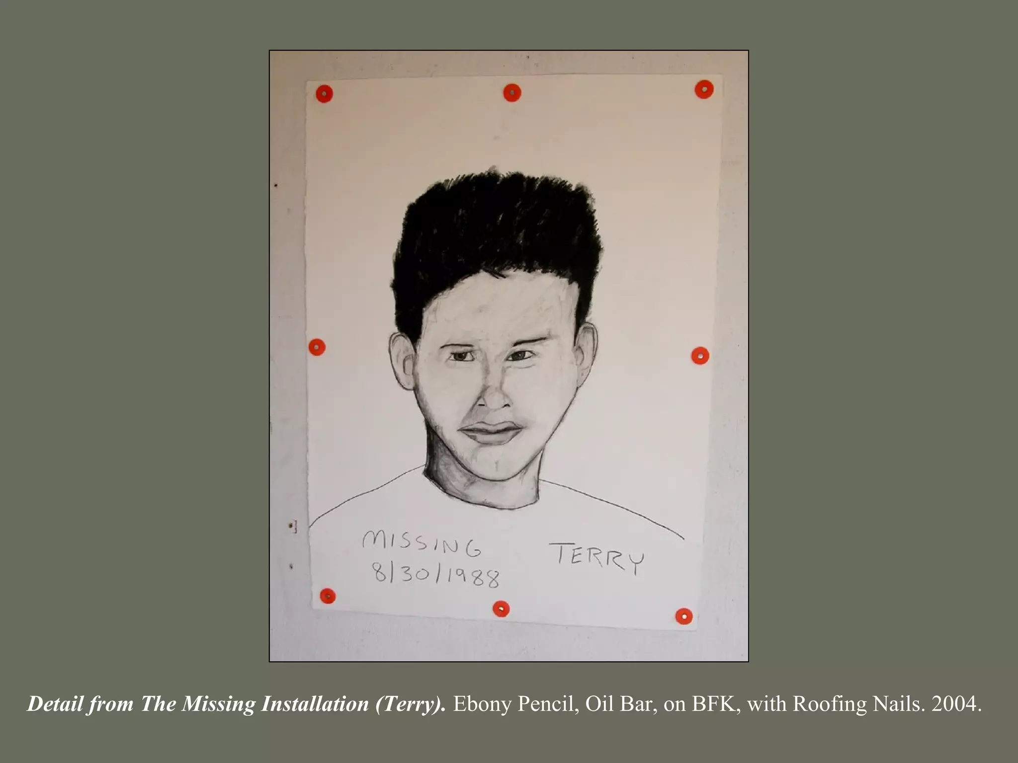 Detail from The Missing Installation (Terry). Ebony Pencil, Oil Bar, on BFK, with Roofing Nails. 2004.
 