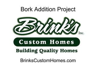 Bork Addition Project ,[object Object]