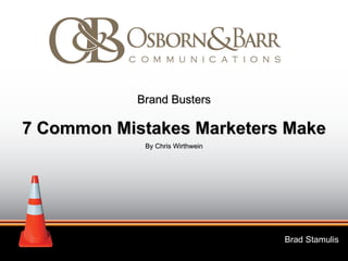 Brand Busters 7 Common Mistakes Marketers Make By Chris Wirthwein Brad Stamulis 