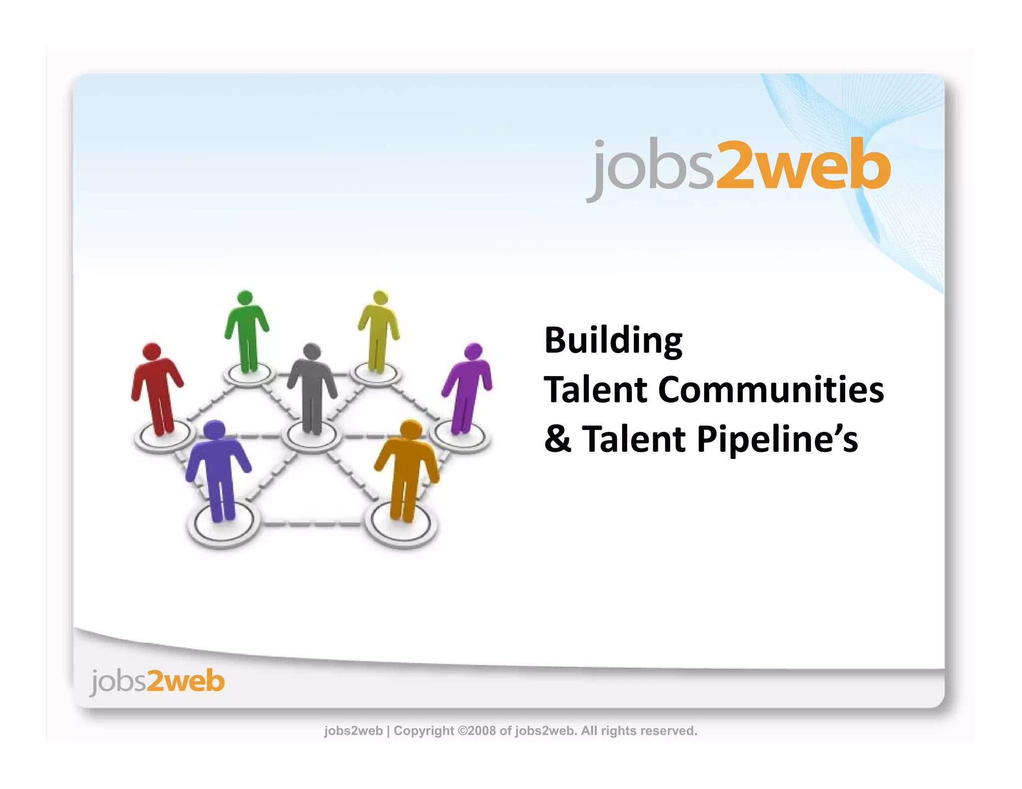 Building Proprietary Talent Communities