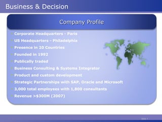 Business & Decision Slide  ,[object Object],[object Object],[object Object],[object Object],[object Object],[object Object],[object Object],[object Object],[object Object],[object Object],Company Profile 