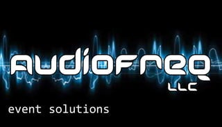 AudioFreqllc
event solutions
 