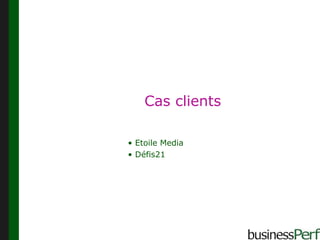 Cas clients Etoile Media Défis21 