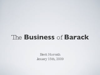The  Business  of  Barack ,[object Object],[object Object]