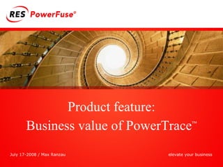 Business Value Of Power Trace