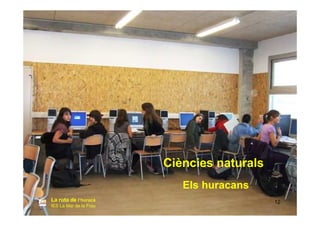 Activitats de La Ruta de l'huracà