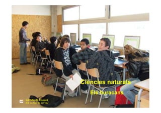 Activitats de La Ruta de l'huracà