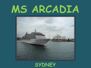 MS ARCADIA SYDNEY 