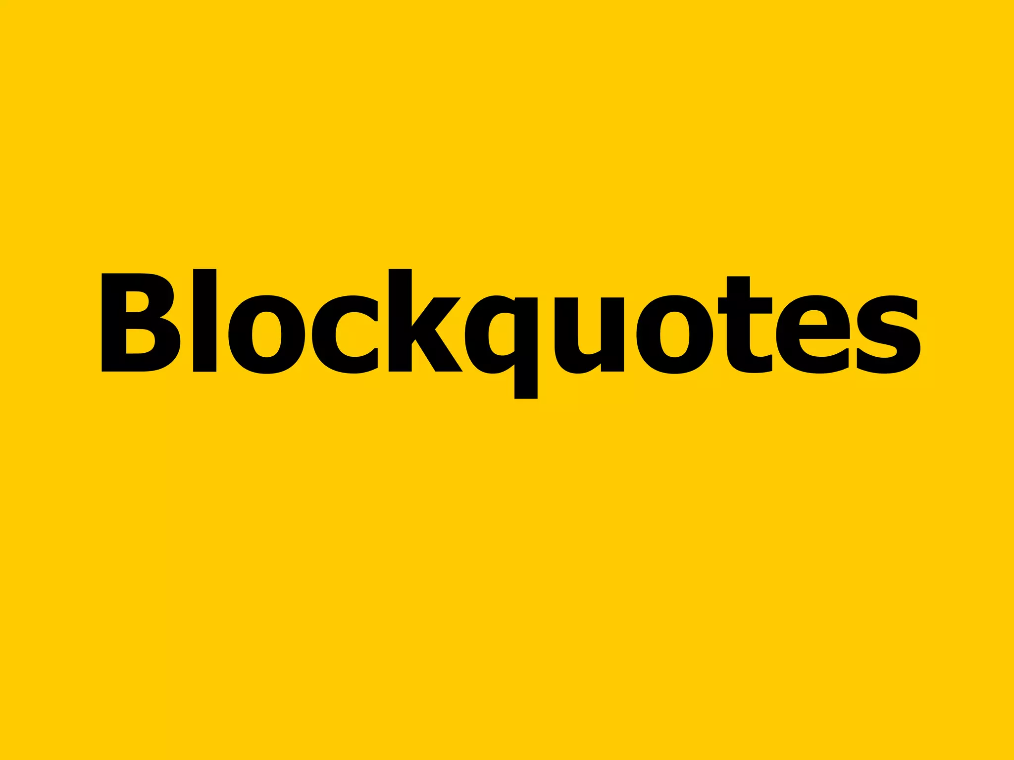 Blockquotes 
