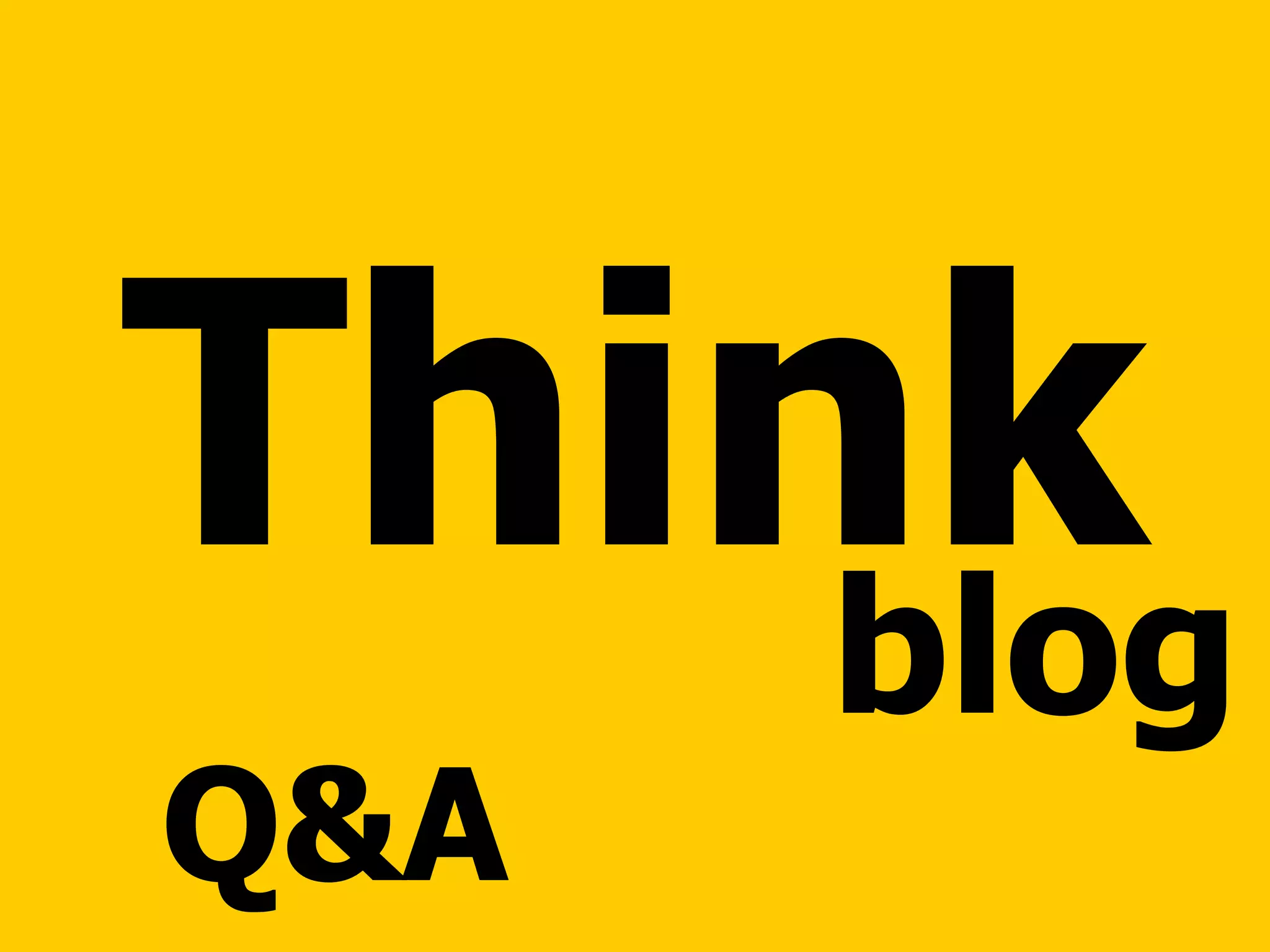 Think blog Q&A 