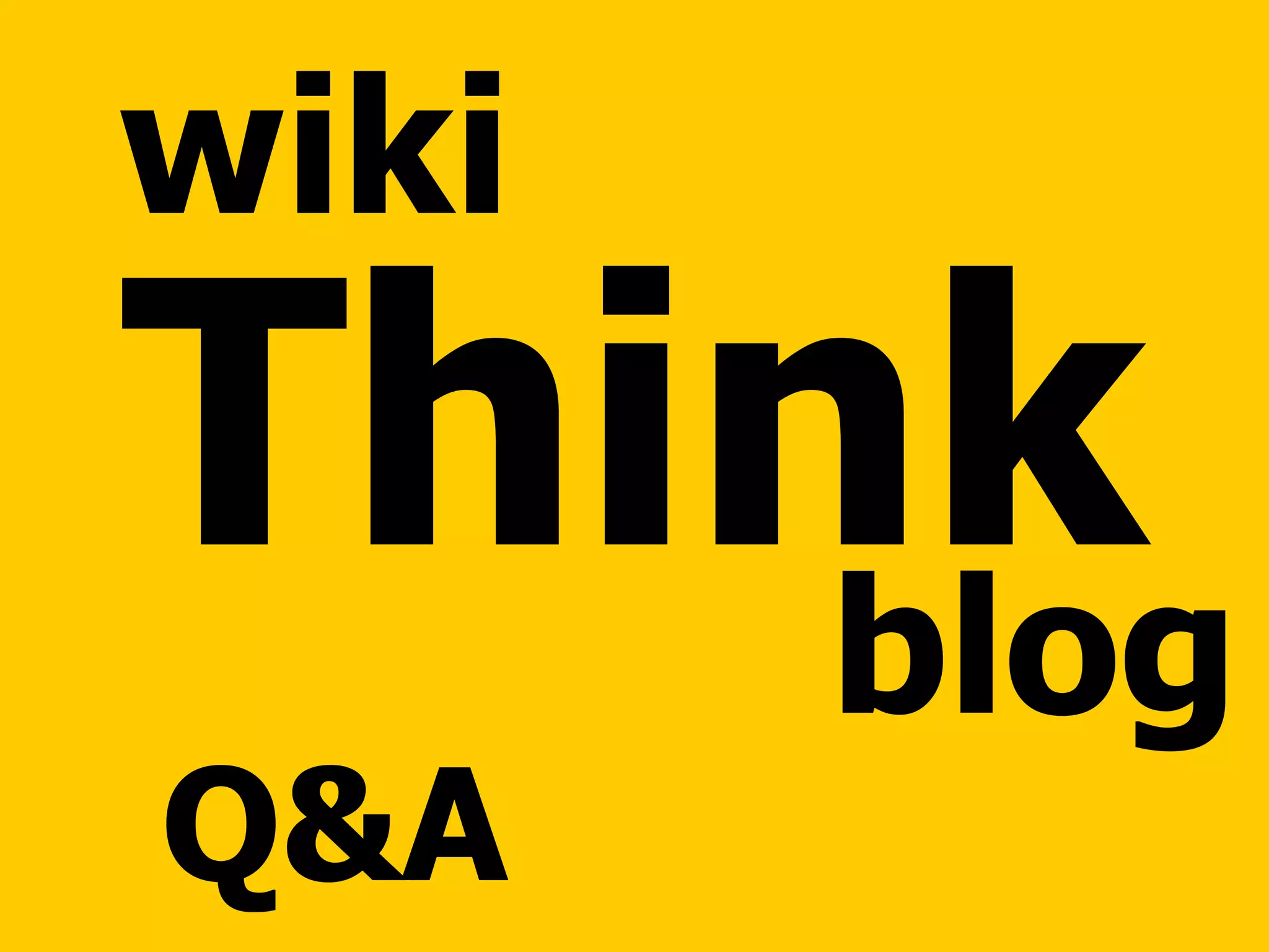 Think wiki blog Q&A 