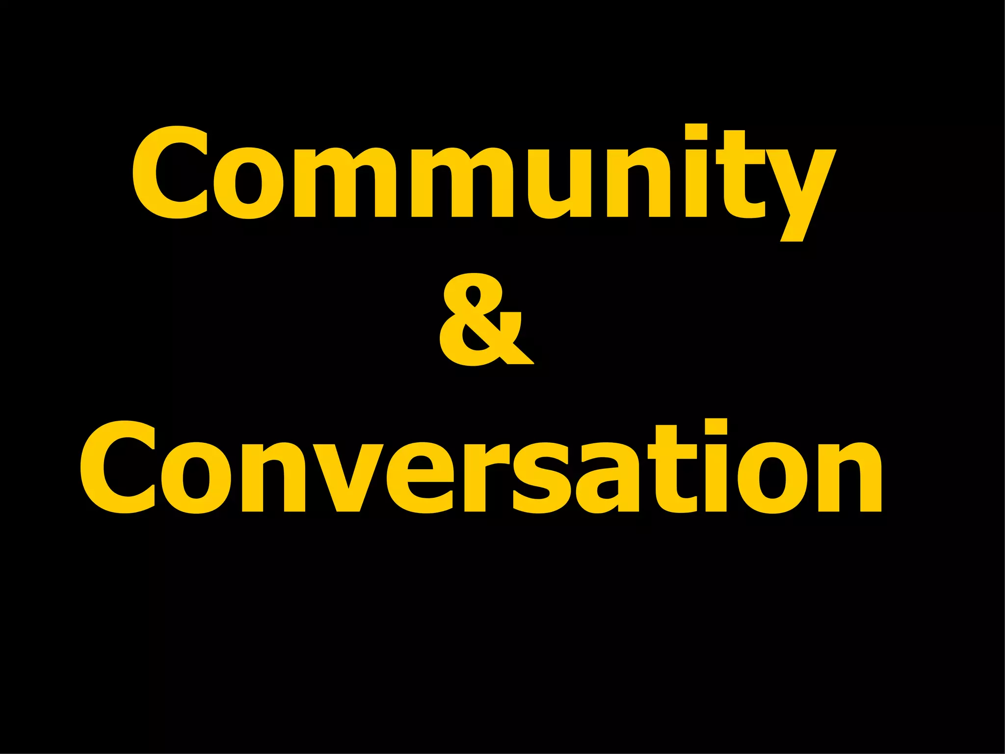 Community & Conversation 