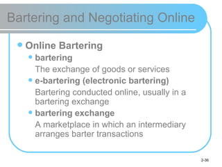 Bartering and Negotiating Online <ul><li>Online Bartering </li></ul><ul><ul><li>bartering </li></ul></ul><ul><ul><li>The e...