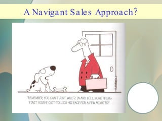 A Navigant Sales Approach? 