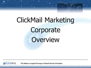 ClickMail Marketing Corporate Overview 