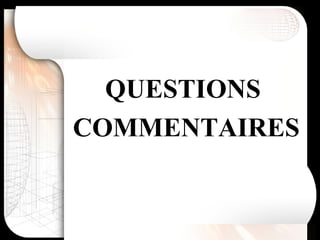 QUESTIONS  COMMENTAIRES 