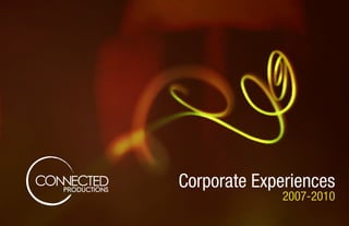 Corporate Experiences
             2007-2010
 
