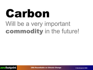 Carbon Will be a very important  commodity  in the future! 