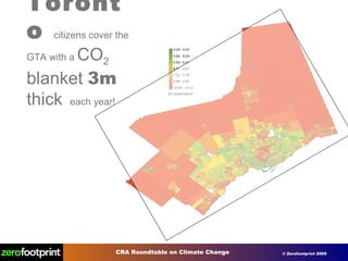 Toronto  citizens cover the GTA with a  CO 2  blanket  3m  thick  each year! 