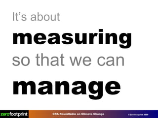 It’s about measuring   so that we can  manage 