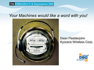 CTIA 2004 Wireless I.T. & Entertainment, "M2M Seminar Panel Discussions", Jean Barrette, Moderator