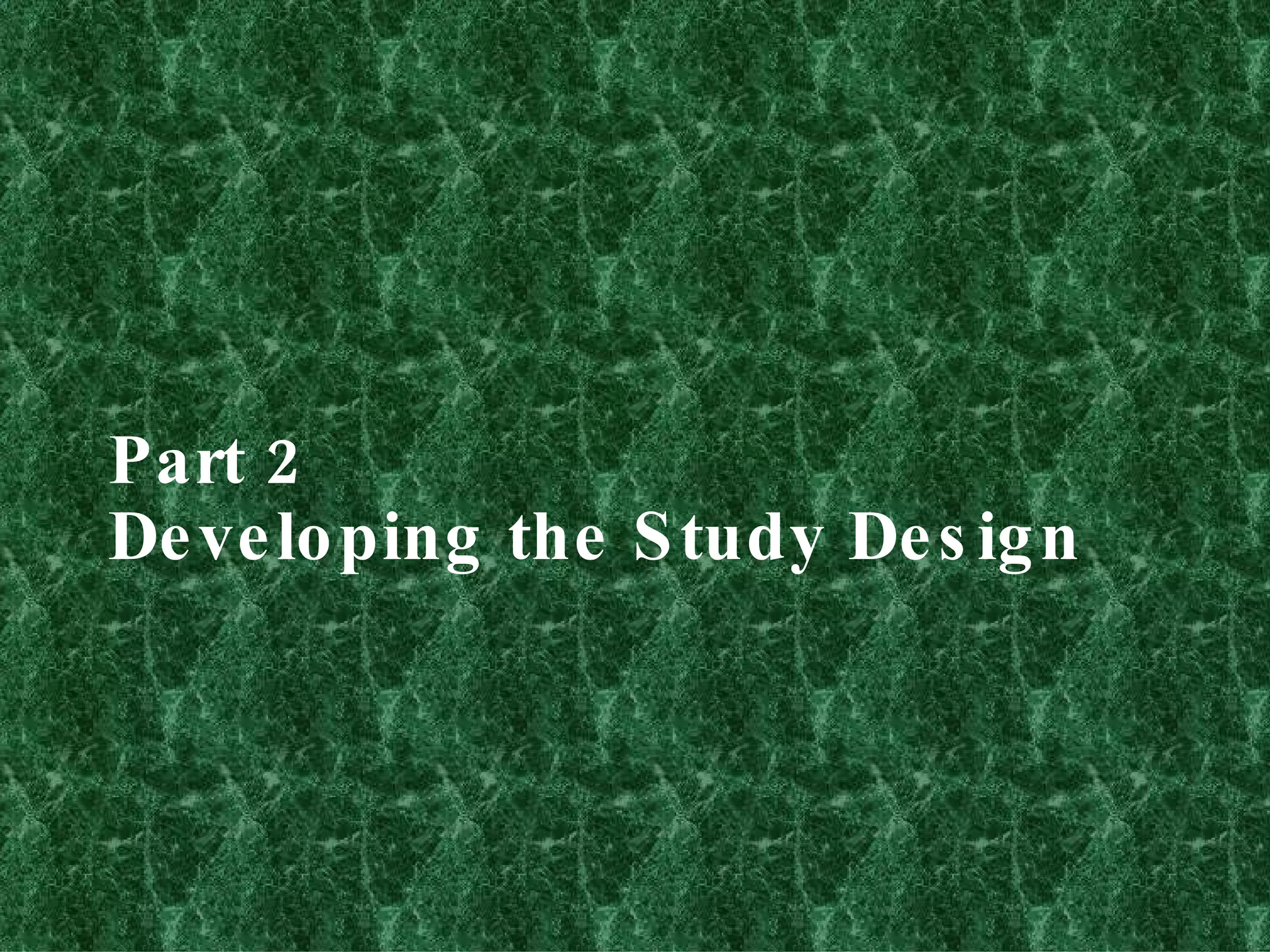 Part 2 Developing the Study Design   