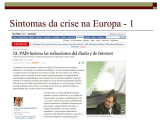 Sintomas da crise na Europa - 1 
