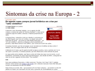 Sintomas da crise na Europa - 2 