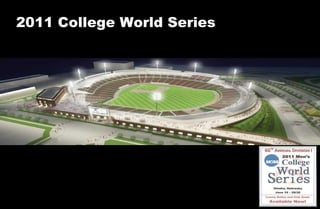 2011 College World Series    Luxury Suites & Club Seats 