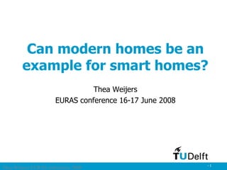 Can modern homes be an example for smart homes? ,[object Object],[object Object]