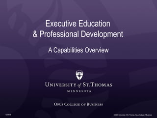 Executive Education & Professional Development A Capabilities Overview 