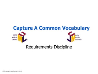 Capture A Common Vocabulary Requirements Discipline 