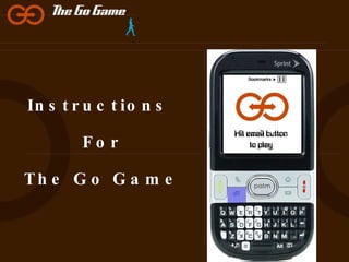 Instructions  For The Go Game 