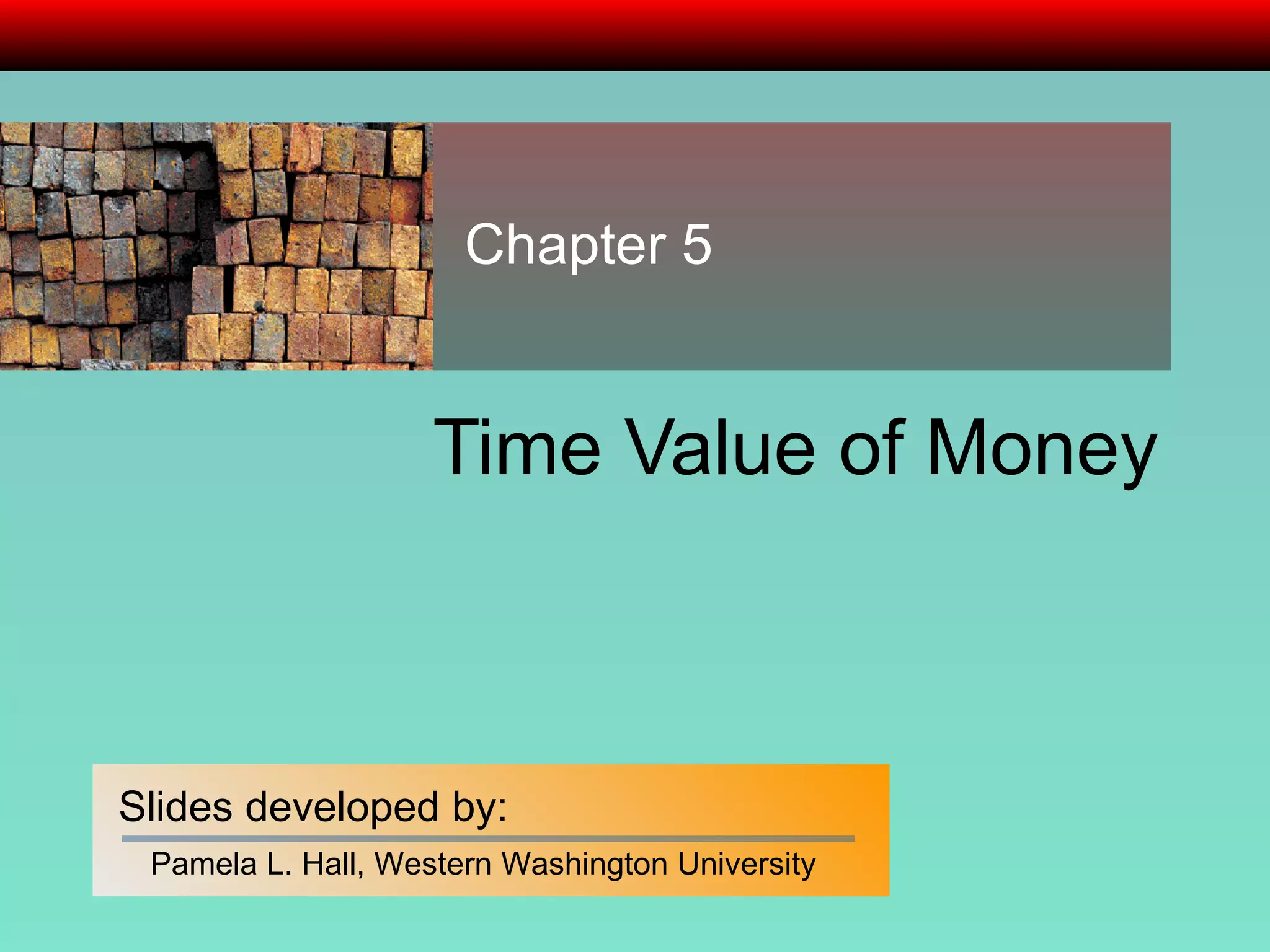 Time Value of Money Chapter 5 