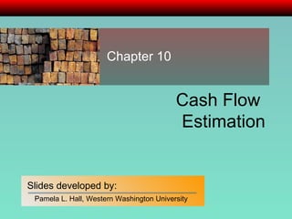 Cash Flow  Estimation Chapter 10 