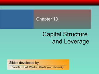 Capital Structure  and Leverage Chapter 13 