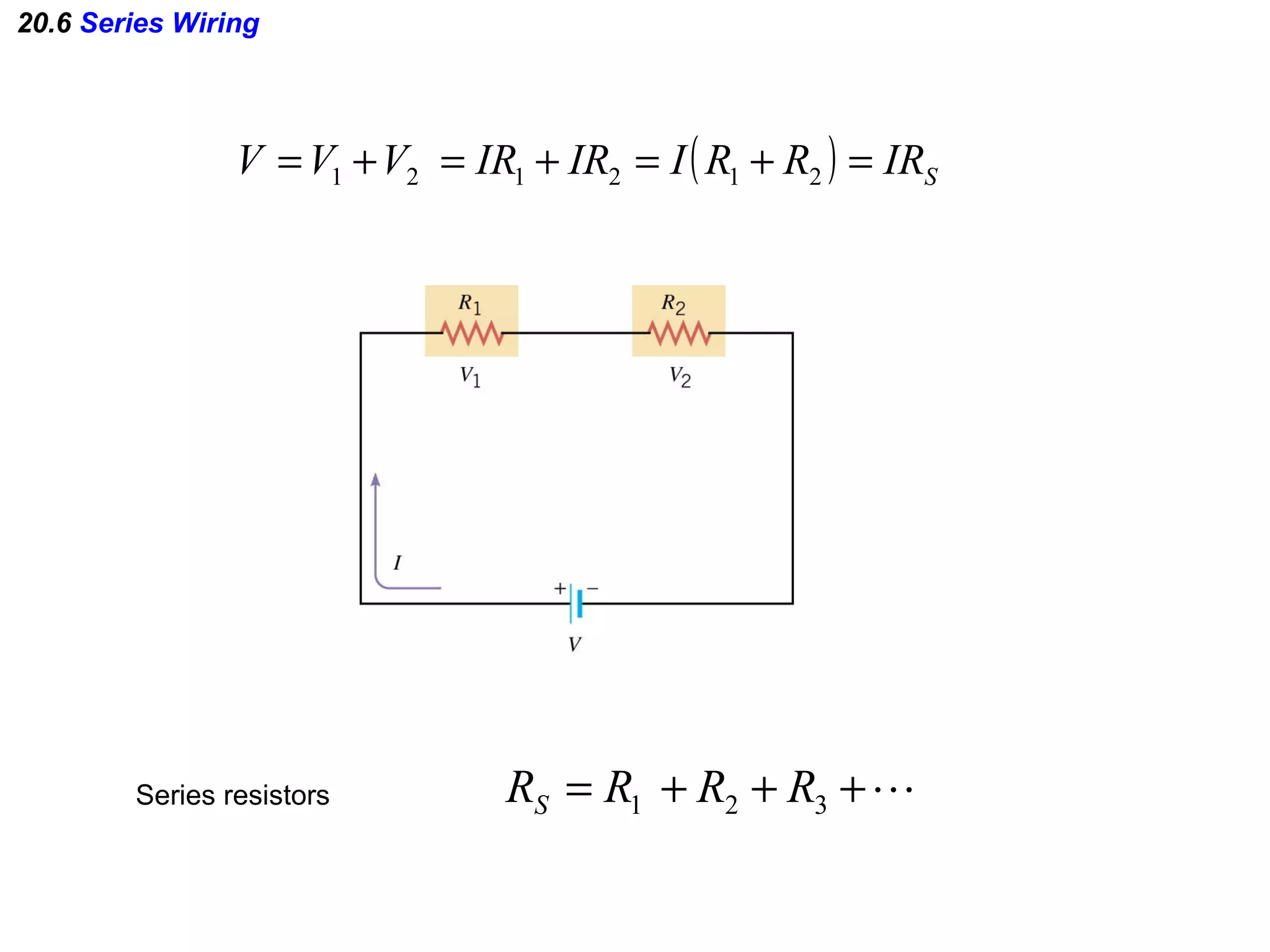 20.6  Series Wiring Series resistors 