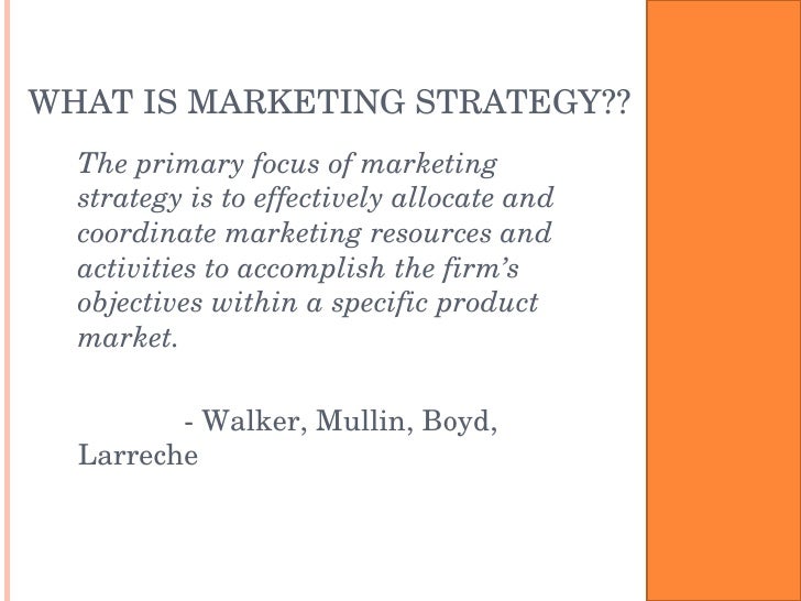 what is primary focus of marketing strategy