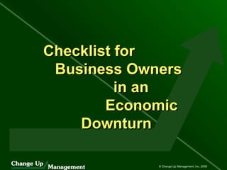 Checklist for  Business Owners  in an  Economic Downturn 