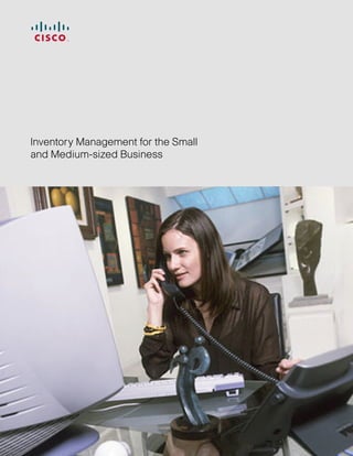 Inventory Management for the Small
and Medium-sized Business
 