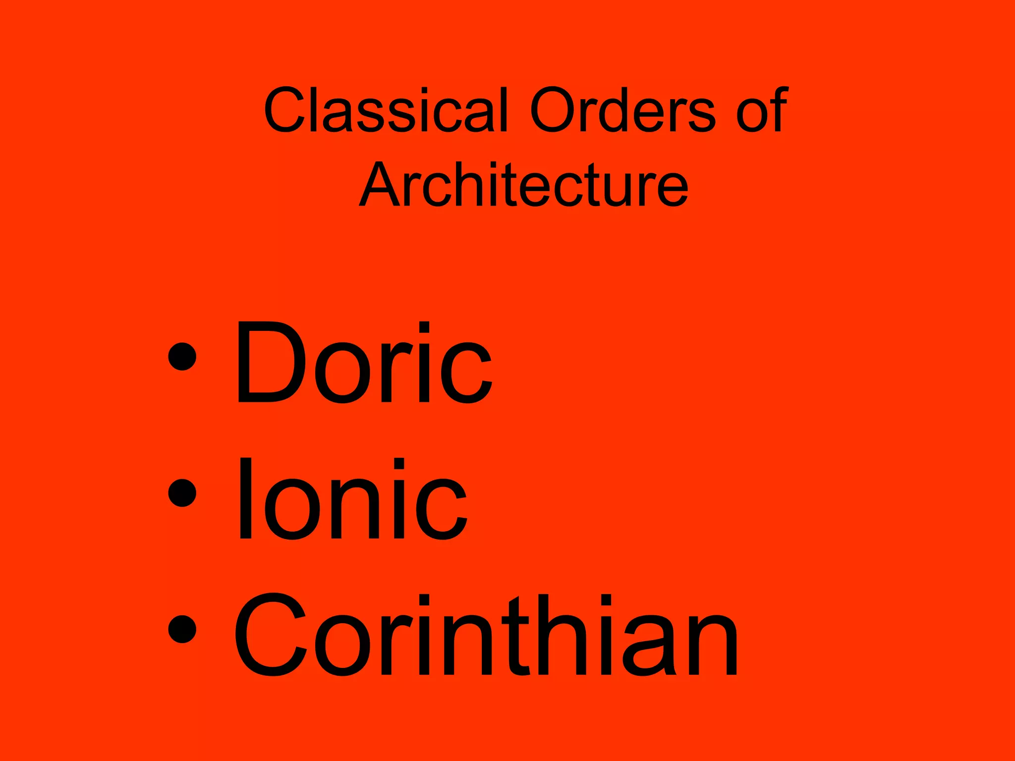 Classical Orders of Architecture Doric Ionic Corinthian 