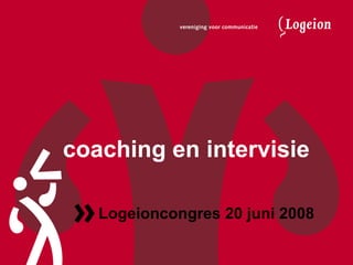 coaching en intervisie Logeioncongres 20 juni 2008 