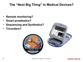 The “Next Big Thing” in Medical Devices? Remote monitoring? Smart prosthetics? Sequencing and Synthetics? Tricorders? 
