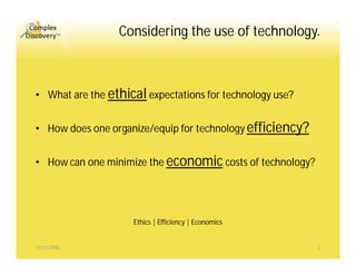 Complex Discovery Ethics Efficiency And Economics (Overview) 1108