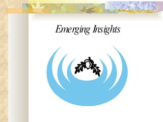 Emerging Insights 