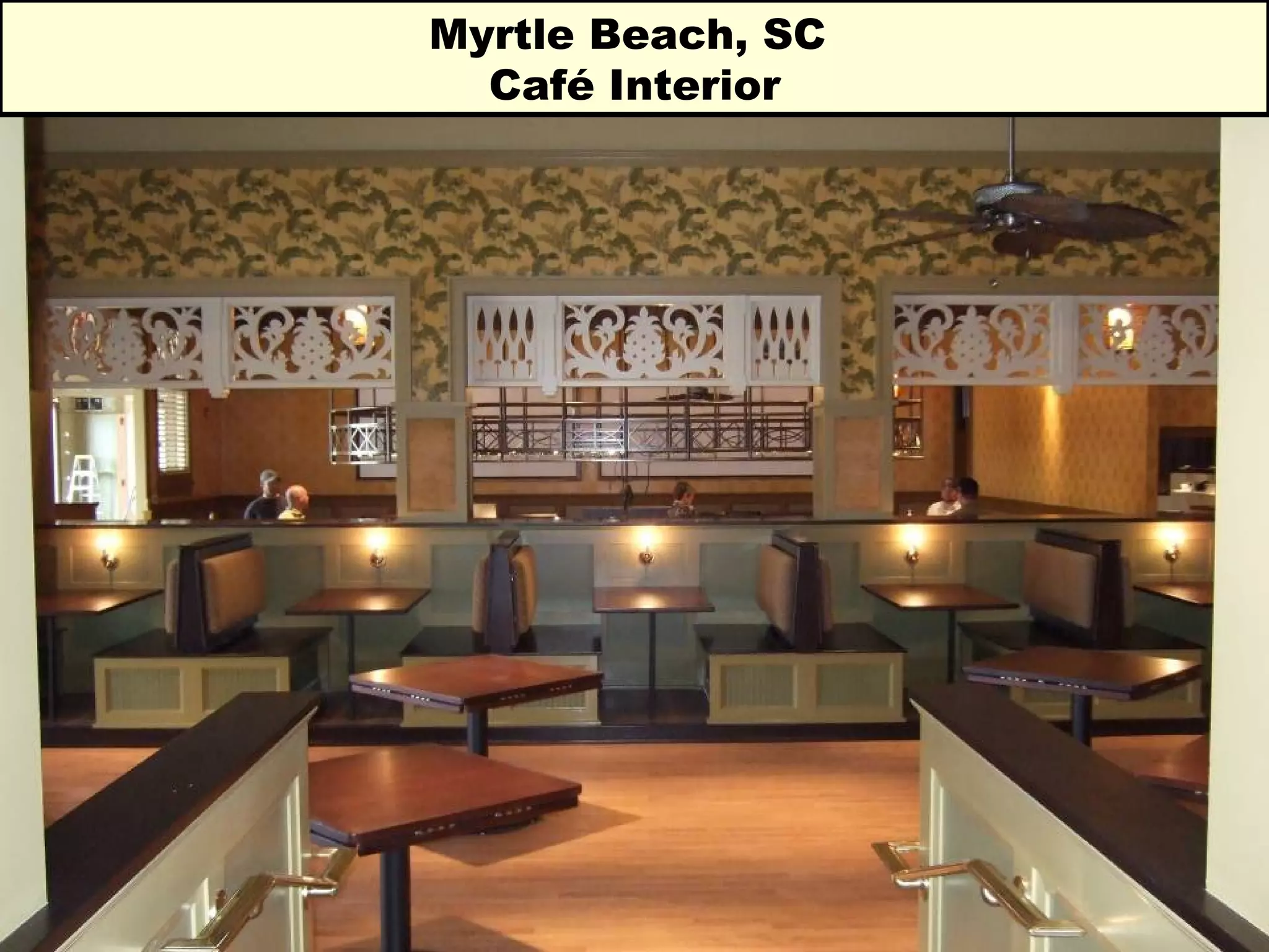 Myrtle Beach, SC  Café Interior 
