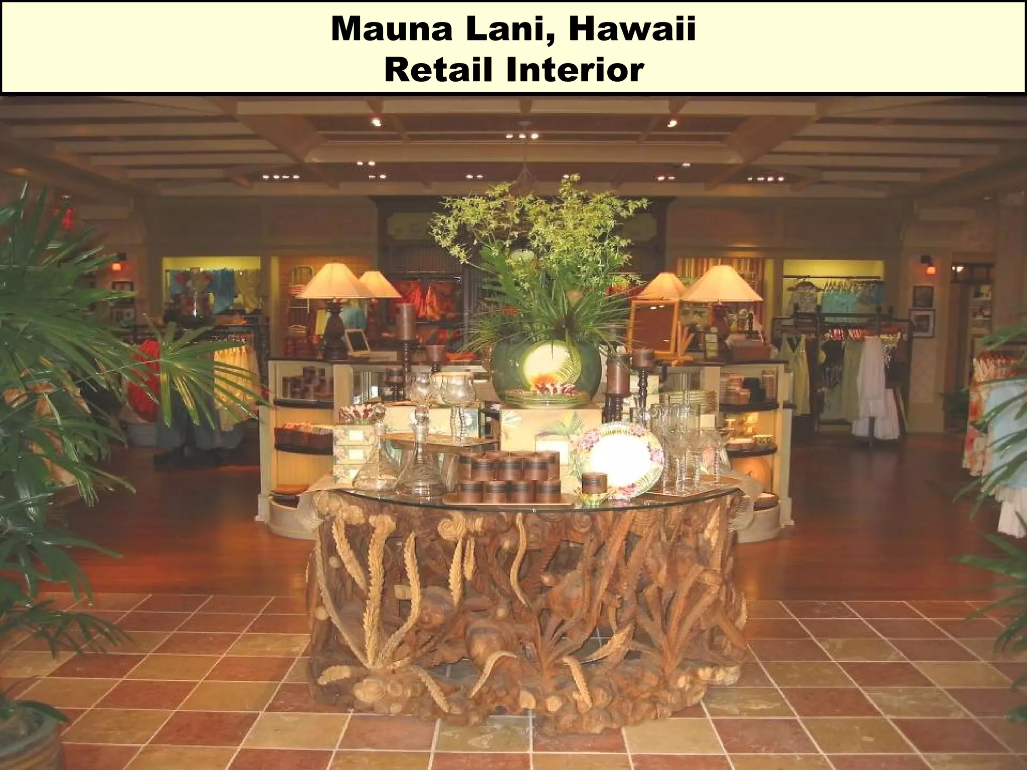 Mauna Lani, Hawaii Retail Interior 