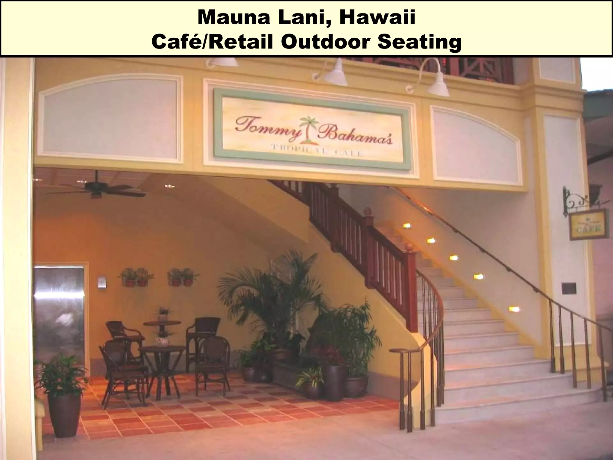 Mauna Lani, Hawaii Café/Retail Outdoor Seating 