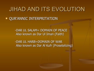 JIHAD AND ITS EVOLUTION ,[object Object],[object Object],[object Object],[object Object],[object Object]