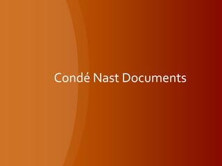 Condé Nast Documents
 